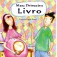 Meu Primeiro Livro, Patrícia Engel Secco
