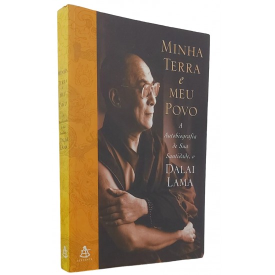 Minha Terra e Meu Povo. A Autobiografia de Sua Santidade, o Dalai Lama Minha Terra e Meu Povo. A Autobiografia de Sua Santidade, o Dalai Lama