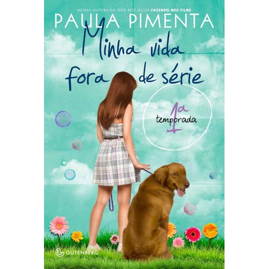 Minha Vida Fora de Série, 1ª Temporada, Paula Pimenta Minha Vida Fora de Série, 1ª Temporada, Paula Pimenta