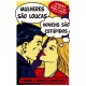Mulheres São Loucas, Homens São Estúpidos, Howard J. Morris Mulheres São Loucas, Homens São Estúpidos, Howard J. Morris