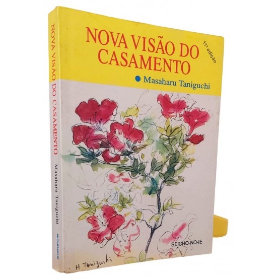Nova Visão do Casamento, Masaharu Taniguchi, Seicho No Ie Nova Visão do Casamento, Masaharu Taniguchi, Seicho No Ie