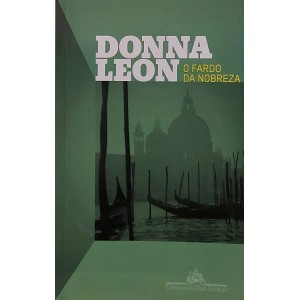 O Fardo da Nobreza, Donna Leon, Companhia das Letras