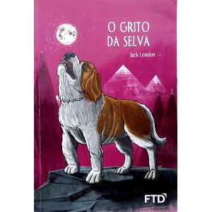 O Grito da Selva, Jack London. Adaptado por Sorrel Pitts
