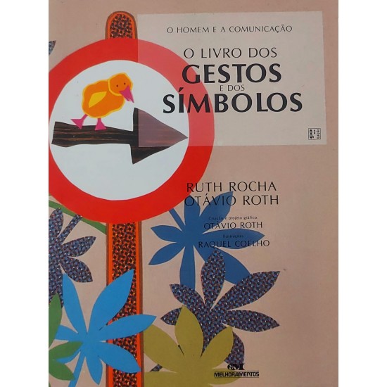 O Livro dos Gestos e dos Símbolos, Ruth Rocha, Otávio Roth, O Homem e a Comunicação O Livro dos Gestos e dos Símbolos, Ruth Rocha, Otávio Roth, O Homem e a Comunicação