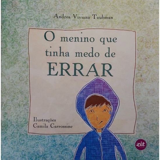 O Menino que Tinha Medo de Errar, Andrea Viviana Taubman O Menino que Tinha Medo de Errar, Andrea Viviana Taubman