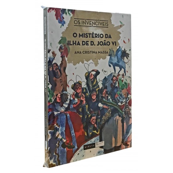 O Mistério da Ilha de D. João VI, Ana Cristina Massa, Os Invencíveis
