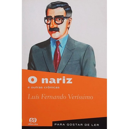 O Nariz e Outras Crônicas, Luís Fernando Veríssimo, Para Gostar de Ler O Nariz e Outras Crônicas, Luís Fernando Veríssimo, Para Gostar de Ler