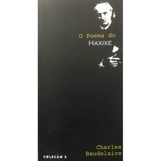 O Poema do Haxixe, Charles Baudelaire O Poema do Haxixe, Charles Baudelaire