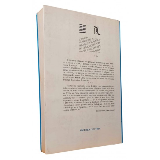 O Ponto de Mutação. A Ciência, a Sociedade e a Cultura Emergente, Fritjof Capra, Autor de O Tau da Física O Ponto de Mutação. A Ciência, a Sociedade e a Cultura Emergente, Fritjof Capra, Autor de O Tau da Física