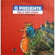 O Presente, Edla Van Steen. Ilustrações César Landucci
