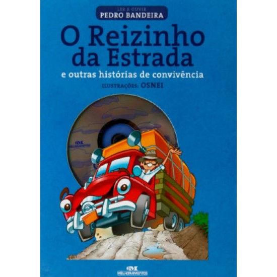 O Reizinho da Estrada e Outras Histórias de Convivência, Pedro Bandeira O Reizinho da Estrada e Outras Histórias de Convivência, Pedro Bandeira