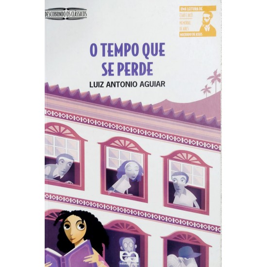 O Tempo que Se Perde, Luiz Antonio Aguiar