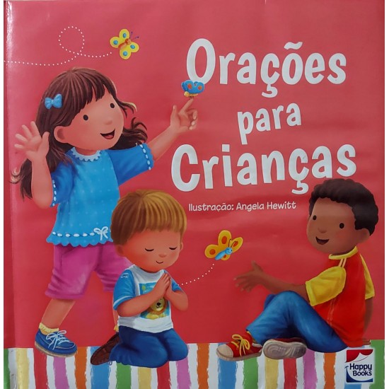 Orações para Crianças, Ilustrações Angela Hewitt Orações para Crianças, Ilustrações Angela Hewitt
