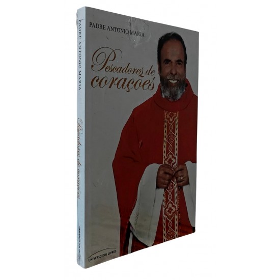 Pescadores de Corações, Padre Antonio Maria Pescadores de Corações, Padre Antonio Maria