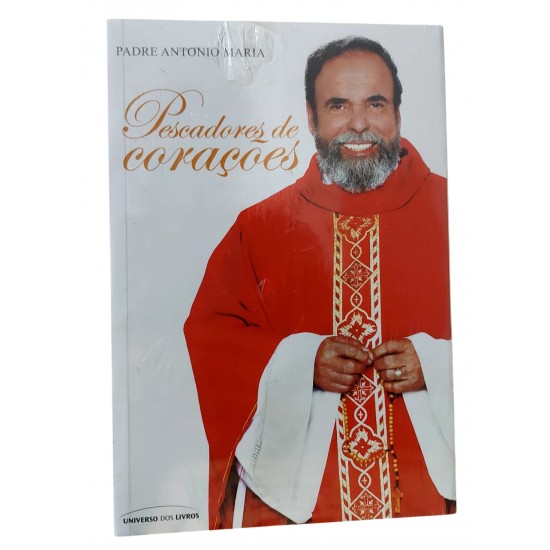 Pescadores de Corações, Padre Antonio Maria Pescadores de Corações, Padre Antonio Maria