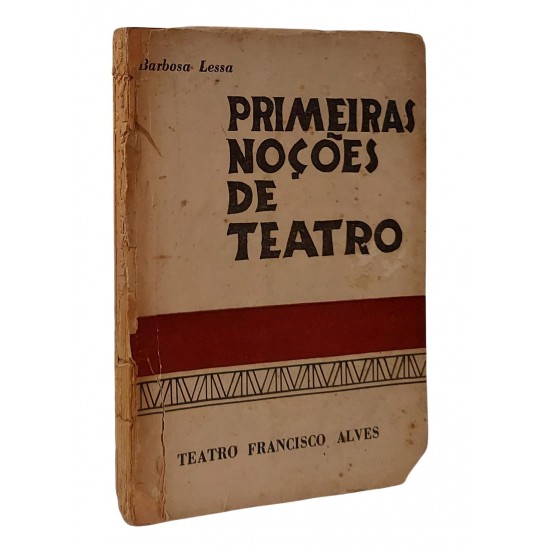Primeiras Noções de Teatro, Teatro Francisco Alves, Barbosa Lessa, 1958 Primeiras Noções de Teatro, Teatro Francisco Alves, Barbosa Lessa, 1958
