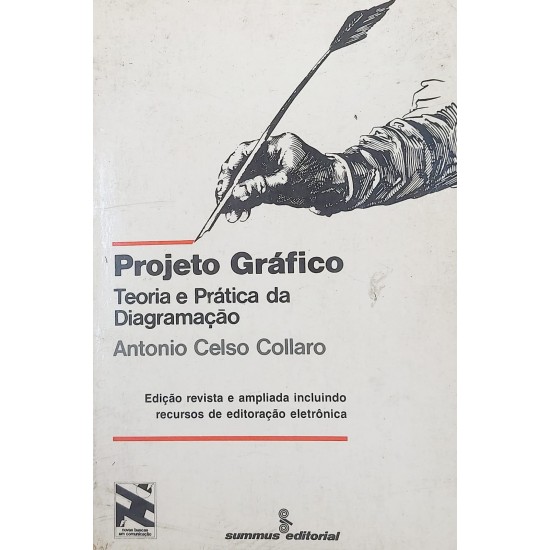 Projeto Gráfico, Teoria e Prática da Diagramação, Antonio Celso Collaro Projeto Gráfico, Teoria e Prática da Diagramação, Antonio Celso Collaro