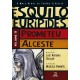 Prometeu, Alceste, Esquilo, Eurípedes, Volume 2, O Mais Atual do Teatro Clássico, Adaptação Luiz Antonio Aguiar Prometeu, Alceste, Esquilo, Eurípedes, Volume 2, O Mais Atual do Teatro Clássico, Adaptação Luiz Antonio Aguiar