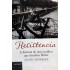 Resistência. A História de Uma Mulher que Desafiou Hitler, Agnes Humbert