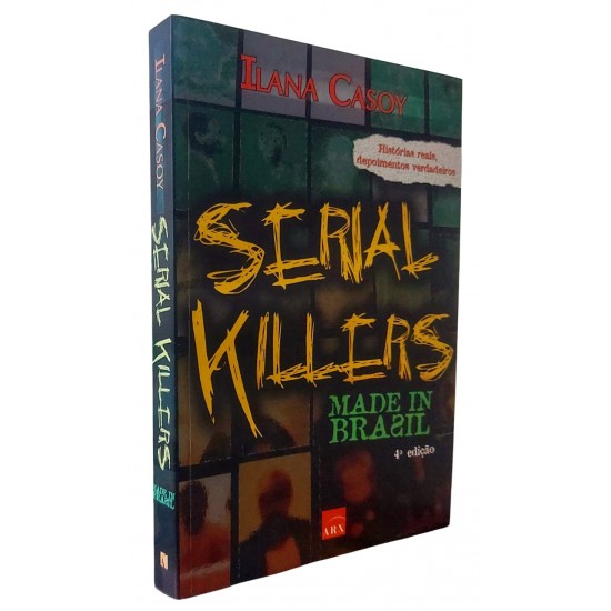 Serial Killers Made In Brasil, Ilana Casoy Serial Killers Made In Brasil, Ilana Casoy