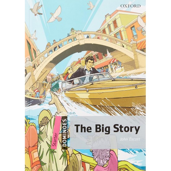 The Big Story, Starter Level, 250-Word Vocabulary, John Escott