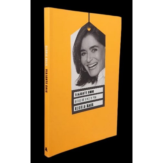 Viajante Chic. Dicas de Viagem por Gloria Kalil, Editora Agir Viajante Chic. Dicas de Viagem por Gloria Kalil, Editora Agir