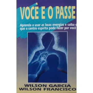 Você e o Passe, Wilson Garcia, Wilson Francisco
