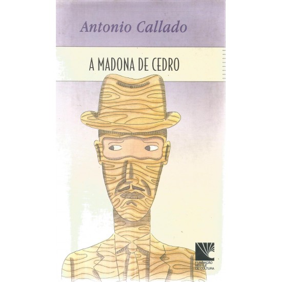 A Madona de Cedro, Antonio Callado A Madona de Cedro, Antonio Callado