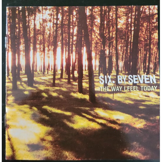 Cd Six By Seven, The Way I Feel Today Cd Six By Seven, The Way I Feel Today
