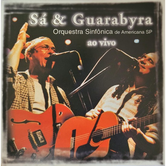 Cd Sá e Guanabyra, Orquestra Sinfônica de Americana SP ao Vivo Cd Sá e Guanabyra, Orquestra Sinfônica de Americana SP ao Vivo