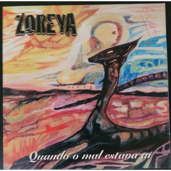 Cd Zoreya, Quando o Mal Estava aí